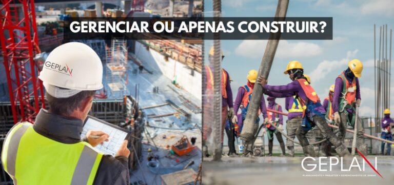 gerenciar ou apenas construir