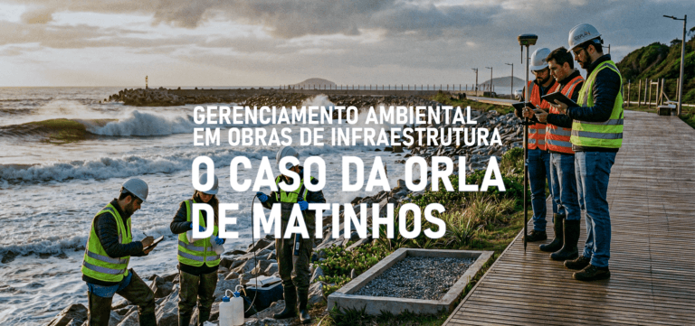 Gerenciamento Ambiental em Obras de Infraestrutura O Caso da Orla de Matinhos