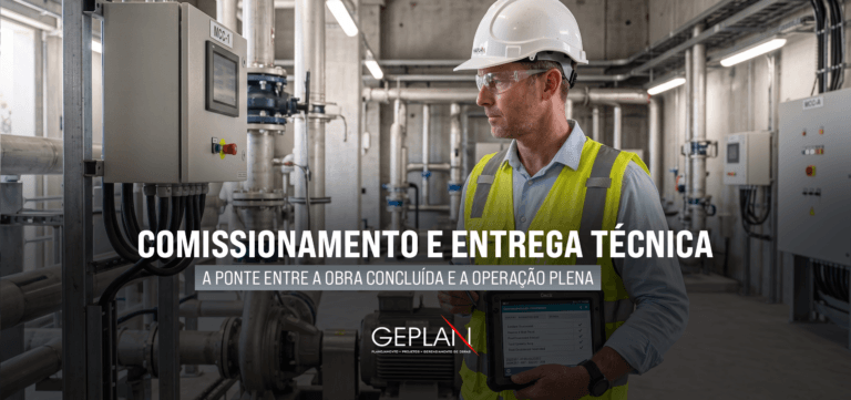 3 - Comissionamento e Entrega Técnica_ a ponte entre a obra concluída e a operação plena