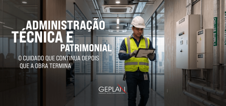 4 - Administração Técnica e Patrimonial_ o cuidado que continua depois que a obra termina